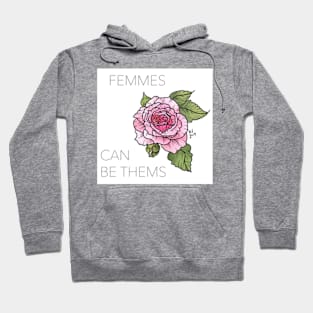 Femmes Can Be Thems Hoodie